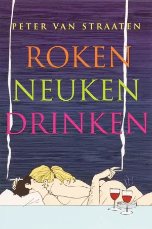 Beste Prijs Roken, Neuken, Drinken - Peter van Straaten