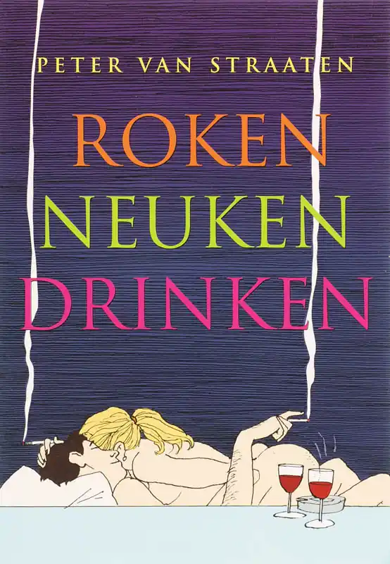 Beste Prijs Roken, Neuken, Drinken - Peter van Straaten