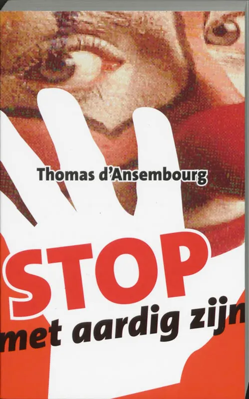 Populair Stop met aardig zijn - Thomas D'Ansembourg