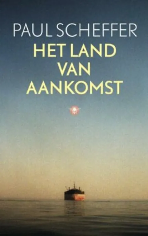 Het land van aankomst - Paul Scheffer Laatste Versie