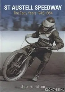 St Austell Speedway: the early years. - Jackson, Jeremy Korting
