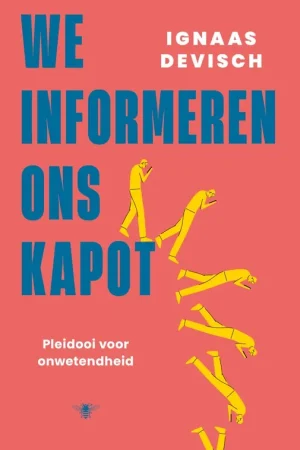 Weekendaanbieding We informeren ons kapot - Ignaas Devisch