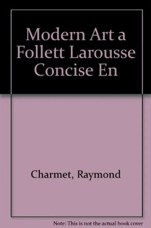 Goedkoop Modern Art a Follett Larousse Concise En - Raymond Charmet
