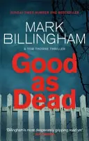 Alleen Vandaag Good as dead - Mark Billingham