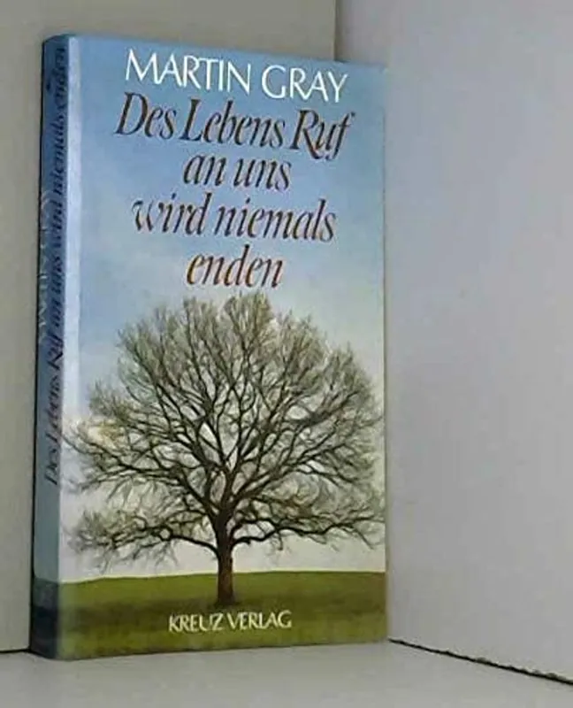 Des Lebens Ruf an uns wird niemals enden - Martin Gray Lage Kosten
