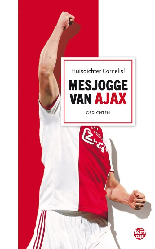 Betrouwbaar Mesjogge van Ajax - Huisdichter Cornelis!