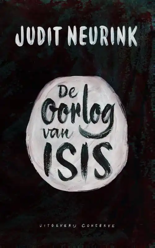 De oorlog van Isis - Judit Neurink Hoge Kwaliteit