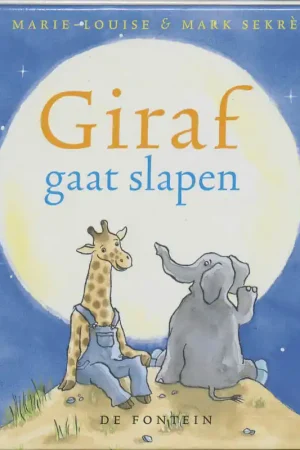 Voordeelprijs Giraf gaat slapen - Marie-Louise Sekrève; Mark Sekrève
