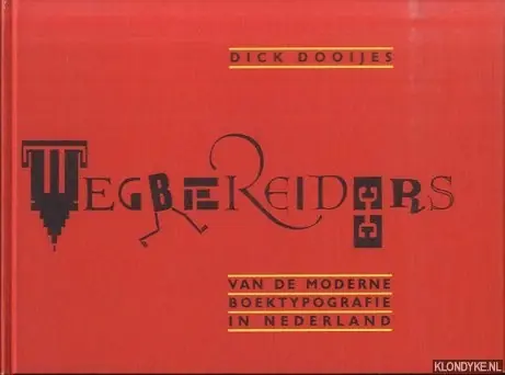 Superprijs Wegbereiders van de moderne boektypografie in Nederland - D. Dooijes
