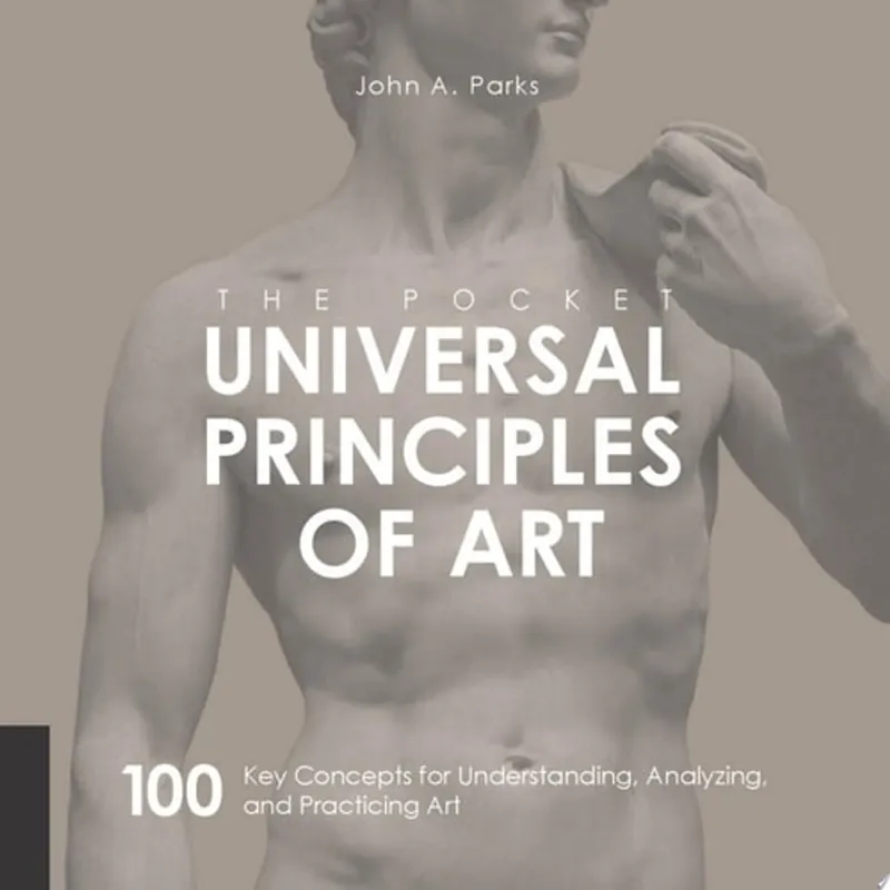 Nu Kopen The Pocket Universal Principles of Art 100 Key Concepts for Understanding, Analyzing, and Practicing Art - John A Parks