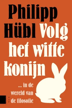 Aanbieding Volg het witte konijn ... in de wereld van de filosofie - Philipp Hübl