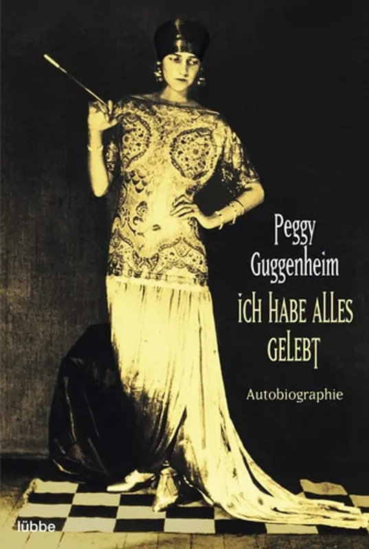 Ich habe alles gelebt - Peggy Guggenheim Must-Have