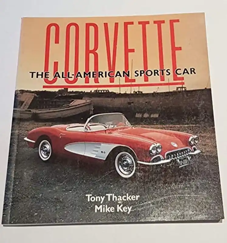 Hoge Kwaliteit Corvette The All-American Sports Car - Tony Thacker