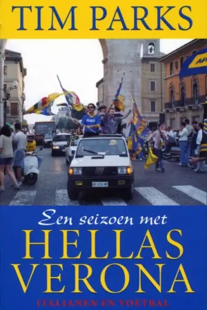 Beste Prijs Een seizoen met Hellas Verona - Tim Parks