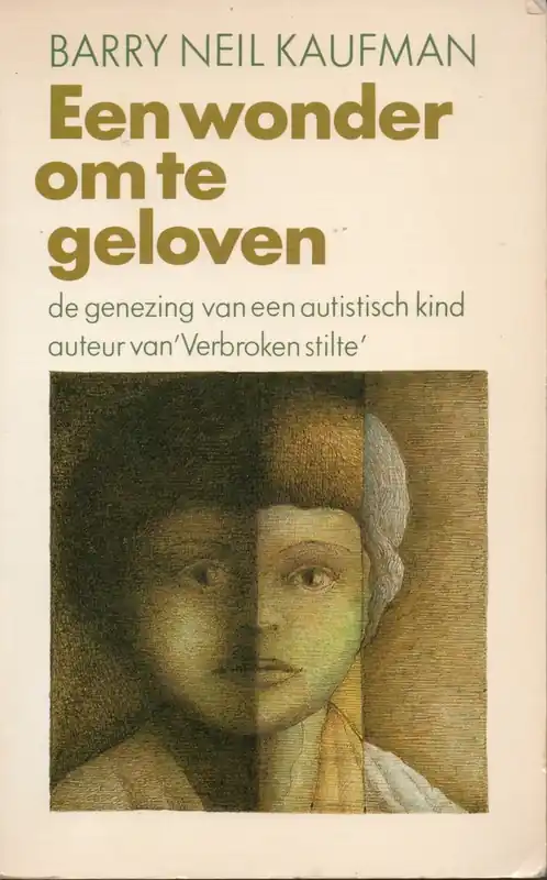 Exclusieve Aanbieding Een wonder om te geloven - Barry Neil Kaufman