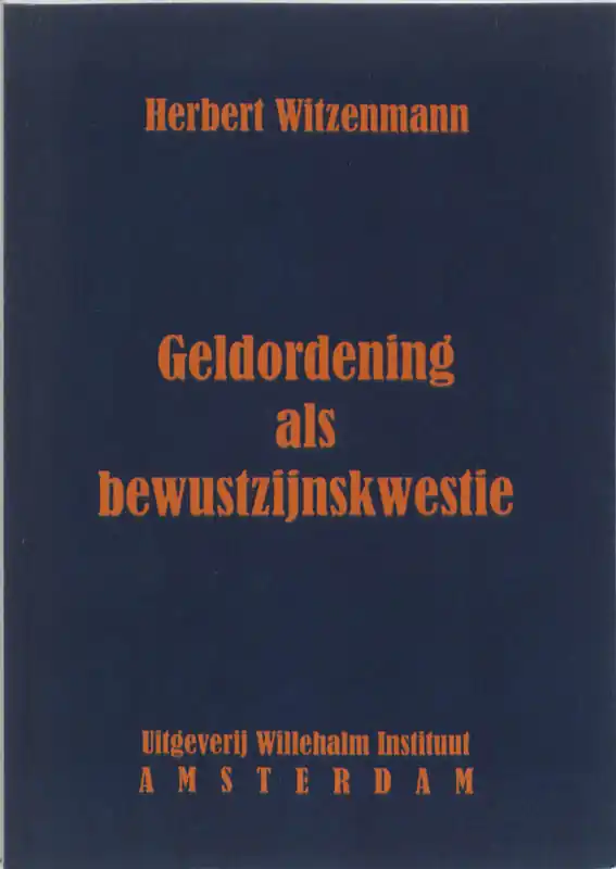Finale Uitverkoop Geldordening als bewustzijnskwestie - H. Witzenmann