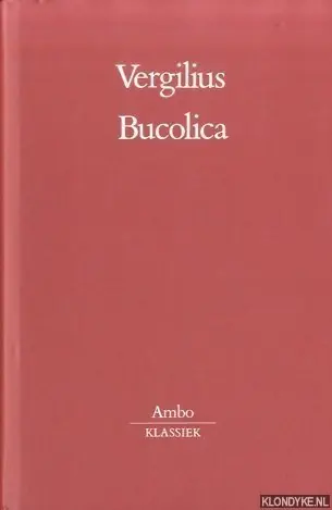 Bucolica = Herderszangen - Vergilius Favoriet