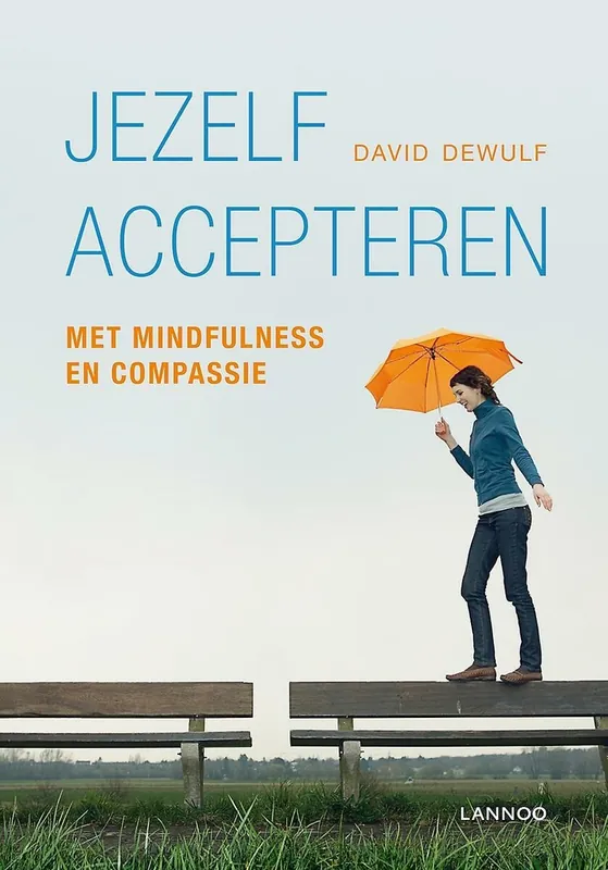 Nieuw Jezelf accepteren met mindfulness en compassie - David Dewulf