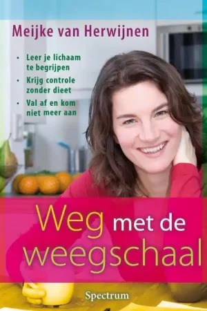 Alleen Vandaag Weg met de weegschaal - M. van Herwijnen