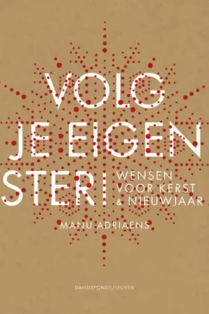 Volg je eigen ster - Manu Adriaens Hoge Kwaliteit
