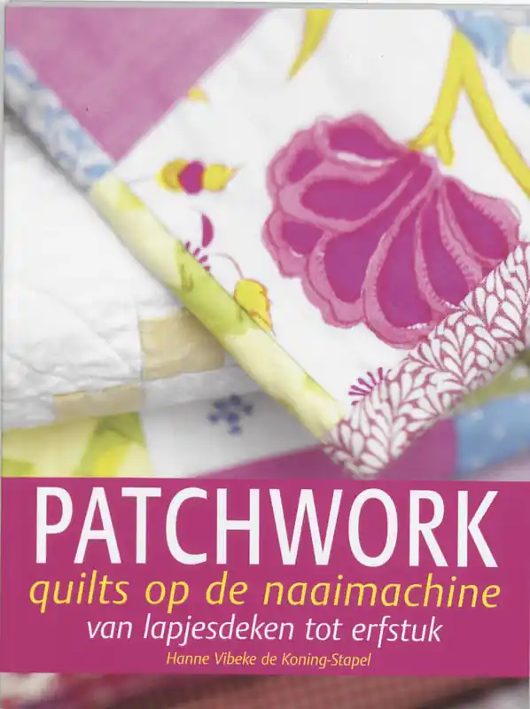 Patchwork quilts op de naaimachine - Hanne Vibeke de Koning-Stapel Goedkoop