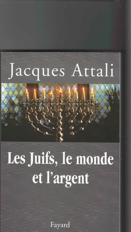 Hete Deal Les Juifs, le monde et l'argent - Jaques Attali