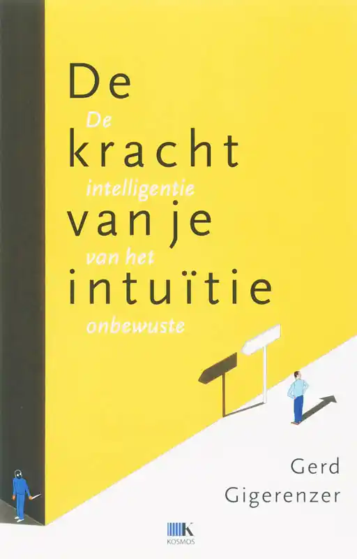 De kracht van je intuitie - Gerd Gigerenzer Gratis Retour