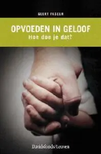 Meest Verkocht Opvoeden in geloof - G. Faseur
