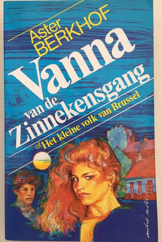 Finale Uitverkoop Vanna van de Zinnekensgang, of Het kleine volk van Brussel - Aster Berkhof
