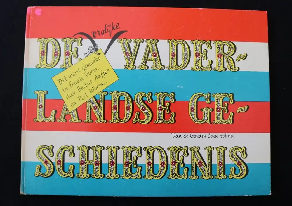 Meest Verkocht De vrolijke vaderlandse geschiedenis van de Gouden Eeuw tot nu - deel 2 - - Bertus Aafjes & Piet Worm