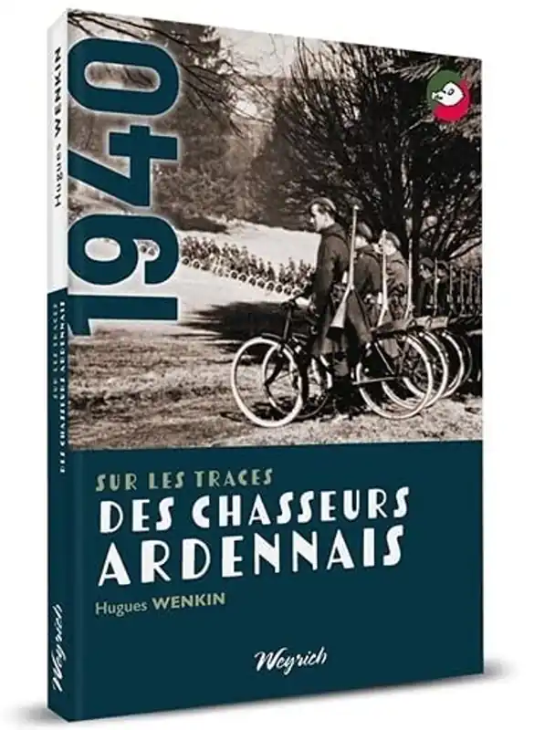 Beperkte Voorraad Sur les traces des Chasseurs ardennais - Hugues Wenkin