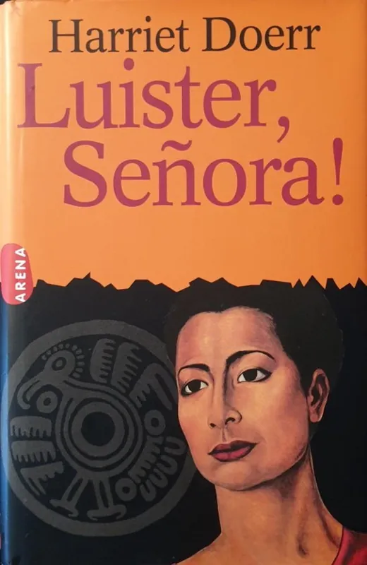 Luister, Senora! - Harriet Doerr Uitverkoop