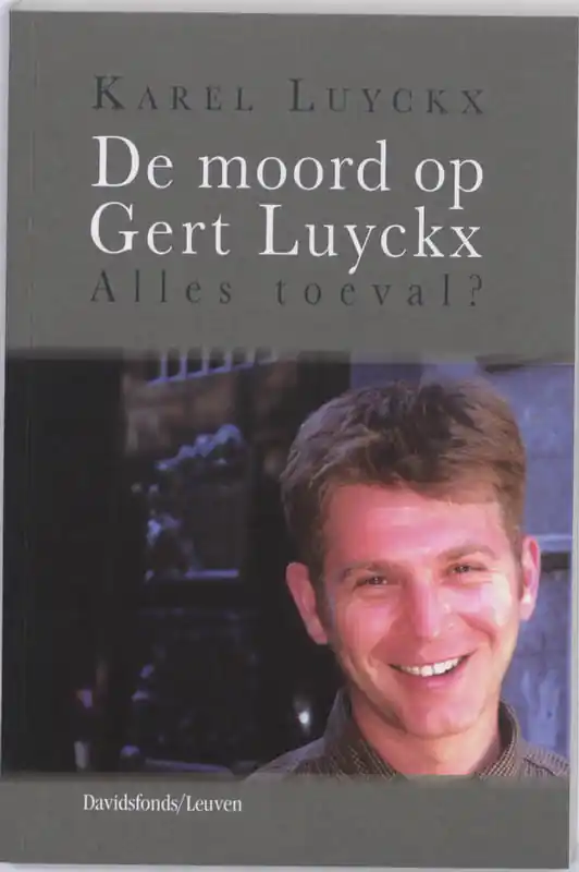 Exclusieve Aanbieding De moord op Gert Luyckx - Karel Luckx