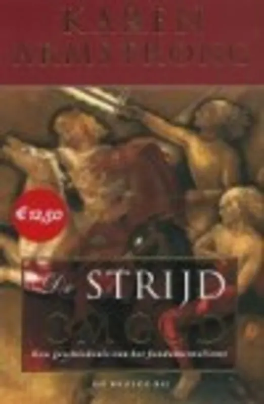 De strijd om God - Karen Armstrong Speciale Aanbieding
