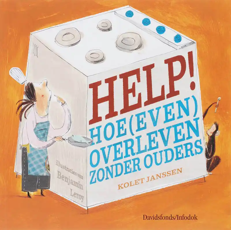 Premium Help! Hoe (even) overleven zonder ouders - Kolet Janssen