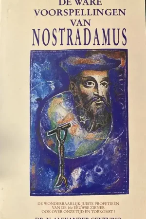 Ware voorspellingen van nostradamus - Centurio Exclusieve Aanbieding