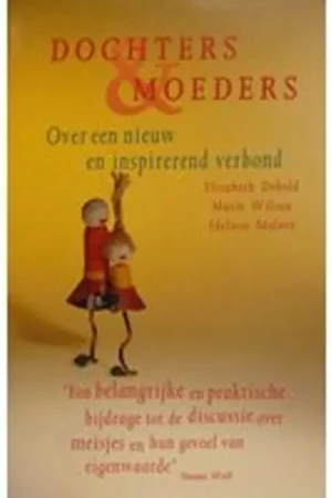 Alleen Vandaag Dochters en moeders - E. Debold; M. Wilson; I. Malave