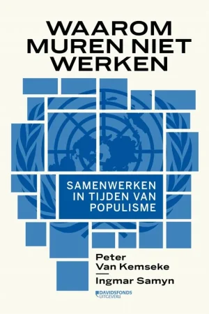 Beperkt Aanbod Waarom muren niet werken - Peter Van Kemseke; Ingmar Samyn