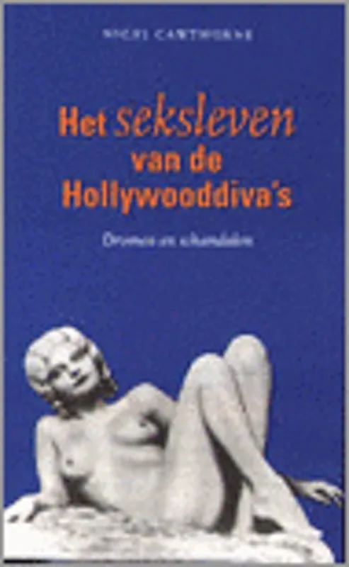 Gereduceerde Prijs Seksleven van Hollywood diva's - Nigel Cawthorne