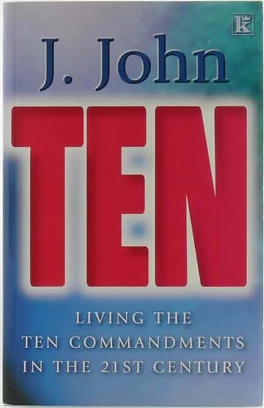Gecertificeerd Ten Living the Ten Commandments in the 21st Century - J. John