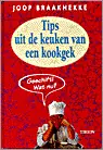 Bestseller TIPS UIT DE KEUKEN VAN EEN KOOKGEK - Toonder &Amp Braakhekke