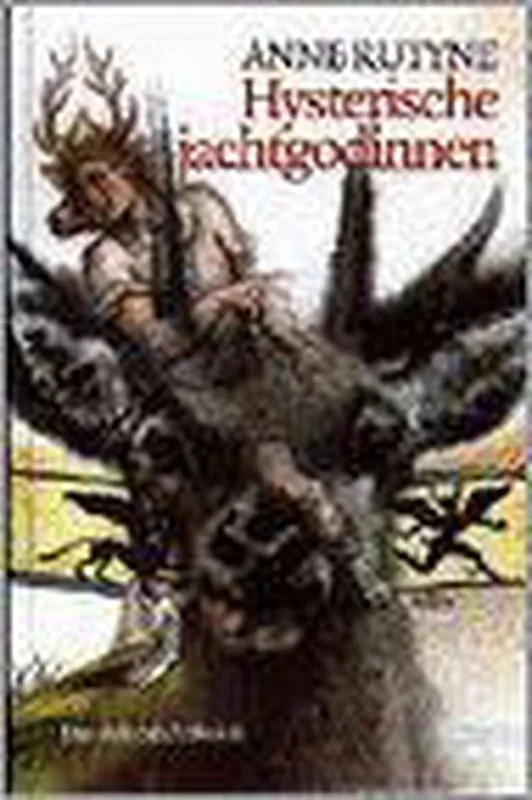 Hysterische jachtgodinnen - A. Rutyne Snelle Levering