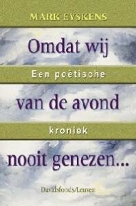 Omdat wij van de avond nooit genezen - Mark Eyskens Snelle Levering