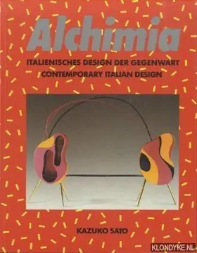 Veilige Betaling Alchimia: Italienishes Design Der Gegenwart / Alchimia: Contemporary Italian Design - Sato, Kazuko
