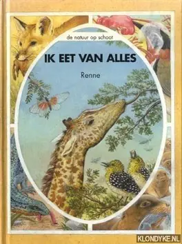 Hete Deal De natuur op schoot. Ik eet van alles - Renne