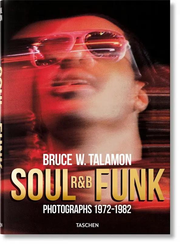Bruce W. Talamon. Soul. R&B. Funk. Photographs 1972-1982 - Bruce W. Talamon; Reuel Golden; Pearl Cleage Seizoensaanbieding
