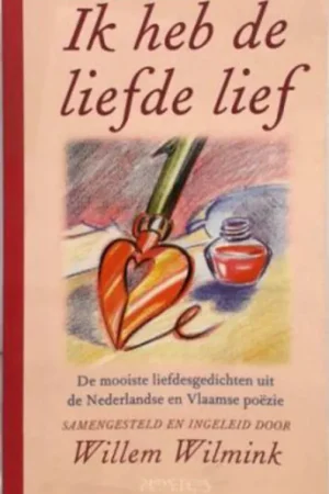 Uitverkoop Ik heb de liefde lief - Willem Wilmink