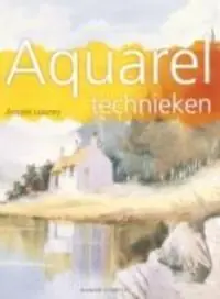 Aquareltechnieken - A. Lowrey Uitverkoop