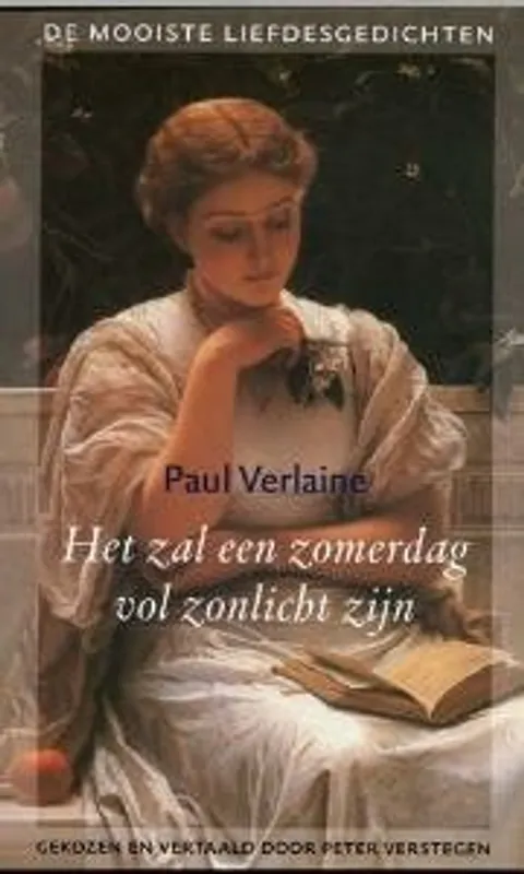 Koop Vandaag Het zal een zomerdag vol zonlicht zijn - Paul Verlaine