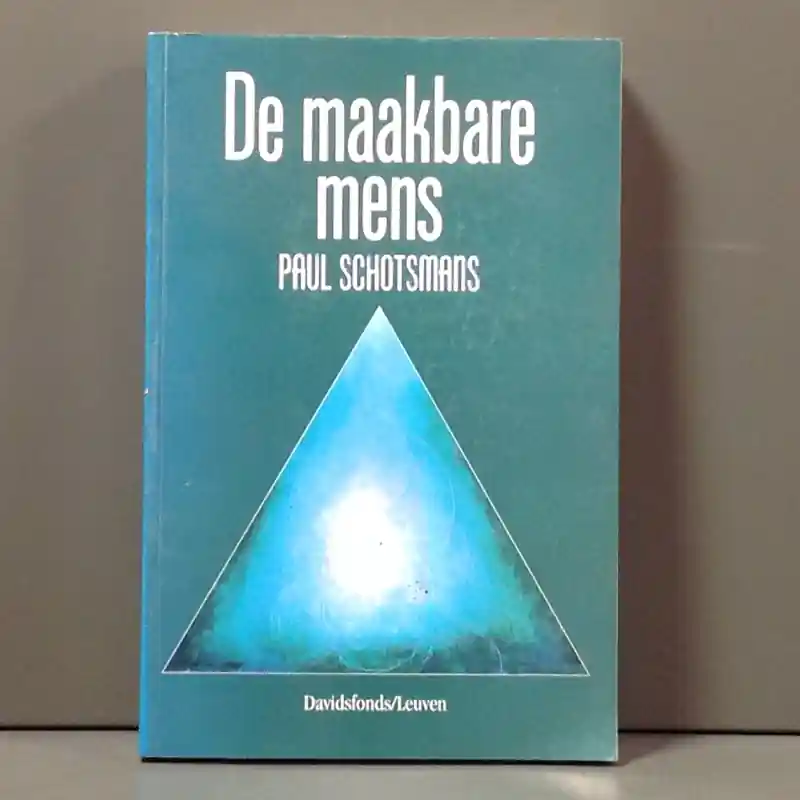 De maakbare mens - Schotsmans Paul Betrouwbaar